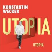 El texto musical BIN ICH ENDLICH ANGEKOMMEN de KONSTANTIN WECKER también está presente en el álbum Utopia (2021)