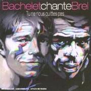 El texto musical NE ME QUITTE PAS de PIERRE BACHELET también está presente en el álbum Bachelet chante brel: tu ne nous quittes pas (2003)