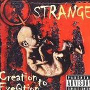 El texto musical PISSED de Q-STRANGE también está presente en el álbum Creation to exeqtion (2001)