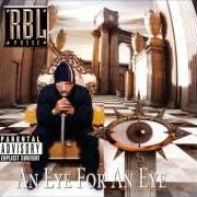 El texto musical AN EYE FOR AN EYE de RBL POSSE también está presente en el álbum An eye for an eye (1997)