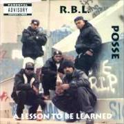El texto musical A LESSON TO BE LEARNED de RBL POSSE también está presente en el álbum A lesson to be learned (1992)