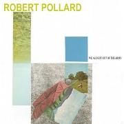El texto musical FACE DOWN de ROBERT POLLARD también está presente en el álbum We all got out of the army (2010)