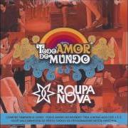 El texto musical MEDO MEDO (WHAT'S GOING ON?) de ROUPA NOVA también está presente en el álbum Todo amor do mundo (2016)