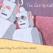El texto musical LONG GOODNIGHT de GET UP KIDS también está presente en el álbum Something to write home about (1999)