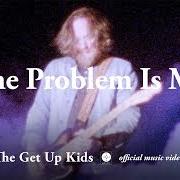 El texto musical NOW OR NEVER de GET UP KIDS también está presente en el álbum Problems (2019)