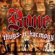 El texto musical STAND NOT IN OUR WAY de BONE THUGS-N-HARMONY también está presente en el álbum Thug stories (2006)