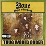 El texto musical GET UP & GET IT de BONE THUGS-N-HARMONY también está presente en el álbum Thug world order (2002)