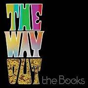 El texto musical GROUP AUTOGENICS I de THE BOOKS también está presente en el álbum The way out (2010)