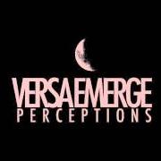 El texto musical THE REIFICATION OF NOTION de VERSAEMERGE también está presente en el álbum Perceptions - ep (2008)