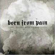 El texto musical KILL IT TONIGHT de BORN FROM PAIN también está presente en el álbum In love with the end (2005)