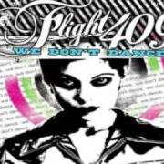 El texto musical ANGEL de FLIGHT 409 también está presente en el álbum We don't dance (2007)