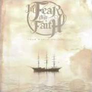 El texto musical YOUR WORLD ON FIRE de IN FEAR AND FAITH también está presente en el álbum Your world on fire (2009)