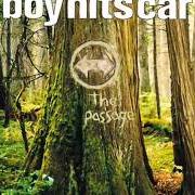 El texto musical LOVE CORE (WELCOME TO) de BOY HITS CAR también está presente en el álbum Boy hits car (2001)