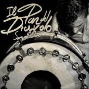 El texto musical IL PAN DEL DIAVOLO de IL PAN DEL DIAVOLO también está presente en el álbum Il pan del diavolo