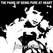 El texto musical STAY ALIVE de THE PAINS OF BEING PURE AT HEART también está presente en el álbum The pains of being pure at heart (2009)