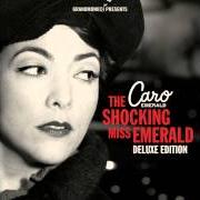 El texto musical I BELONG TO YOU de CARO EMERALD también está presente en el álbum The shocking miss emerald (2013)