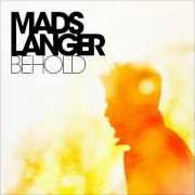El texto musical RIDING ELEVATORS de MADS LANGER también está presente en el álbum Behold (2011)