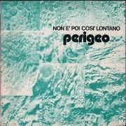 El texto musical FATA MORGANA de PERIGEO también está presente en el álbum Non e' poi così lontano (1976)