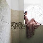 El texto musical RAGAZZE POSATE de ERICA MOU también está presente en el álbum Bandiera sulla luna (2017)