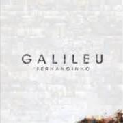 El texto musical DONO DO MUNDO de FERNANDINHO también está presente en el álbum Galileu (2015)