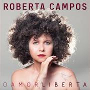 El texto musical MIRAGEM de ROBERTA CAMPOS también está presente en el álbum O amor liberta (2021)