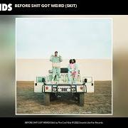 El texto musical SHOWTIME (SKIT) de THE COOL KIDS también está presente en el álbum Before shit got weird (2022)