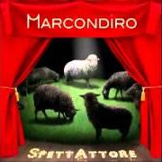 El texto musical IL SALTO de MARCONDIRO también está presente en el álbum Spettattore (2011)