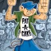 El texto musical PAT-A-CAKE de FEDEZ también está presente en el álbum Pat-a-cake (2007)