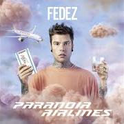 El texto musical L'UNA PER L'ALCOL de FEDEZ también está presente en el álbum Paranoia airlines (2019)