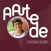 El texto musical POR ENQUANTO de CÁSSIA ELLER también está presente en el álbum A arte de cássia eller (2004)