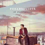 El texto musical DIFÍCIL OLVIDARTE de FUNAMBULISTA también está presente en el álbum El observatorio (2019)