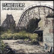 El texto musical UPS AND DOWNSIZING de THE SWELLERS también está presente en el álbum Ups and downsizing (2009)