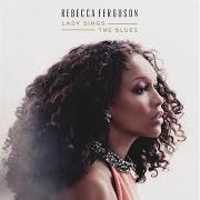 El texto musical ALL OF ME de REBECCA FERGUSON también está presente en el álbum Lady sings the blues (2015)