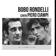 El texto musical QUANDO TI HO VISTA de BOBO RONDELLI también está presente en el álbum Bobo rondelli canta piero ciampi (2001)