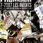 El texto musical INTRO de LA RUMEUR también está presente en el álbum 1997 - 2007: les inédits (2007)