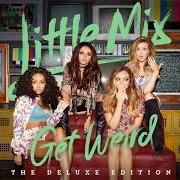 El texto musical OMG de LITTLE MIX también está presente en el álbum Get weird (2015)