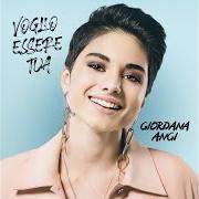 El texto musical VOGLIO ESSERE TUA de GIORDANA ANGI también está presente en el álbum Voglio essere tua (2019)