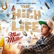 El texto musical CRUSHIN' ROUND THE CLOCK de MAC MILLER también está presente en el álbum The high life (2009)