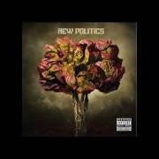 El texto musical GIVE ME HOPE de NEW POLITICS también está presente en el álbum New politics (2010)