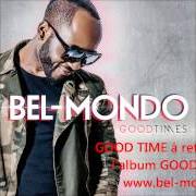 El texto musical AVEC TOI de BEL-MONDO también está presente en el álbum good times