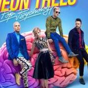 El texto musical LOVE IN THE 21ST CENTURY de NEON TREES también está presente en el álbum Pop psychology (2014)