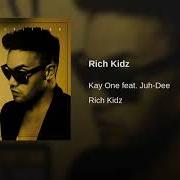 El texto musical WELCOME 2 THE GOOD LIFE de KAY ONE también está presente en el álbum Rich kidz (2013)