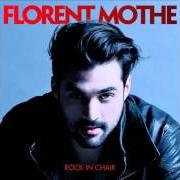 El texto musical LES BLESSURES QUI NE SE VOIENT PA de FLORENT MOTHE también está presente en el álbum Rock in chair (2013)