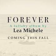 El texto musical LULLABY de LEA MICHELE también está presente en el álbum Forever (2021)