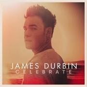 El texto musical YOU CAN'T BELIEVE de JAMES DURBIN también está presente en el álbum Celebrate (2014)