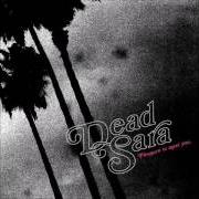 El texto musical WHISPERS & ASHES de DEAD SARA también está presente en el álbum Dead sara (2012)