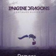 El texto musical DEMONS de IMAGINE DRAGONS también está presente en el álbum Continued silence (2012)
