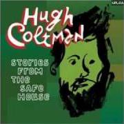 El texto musical AS THE CROW FLIES de HUGH COLTMAN también está presente en el álbum Stories from the safe house (2008)