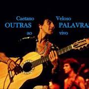 El texto musical OUTRAS PALAVRAS de CAETANO VELOSO también está presente en el álbum Outras palavras (1981)