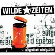 El texto musical VERLORENE GESTALTEN de WILDE ZEITEN también está presente en el álbum Aufgeraumt wird spater (2008)